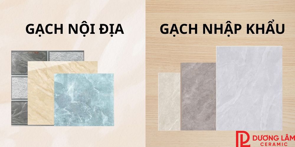So sánh gạch men nội địa và gạch men nhập khẩu