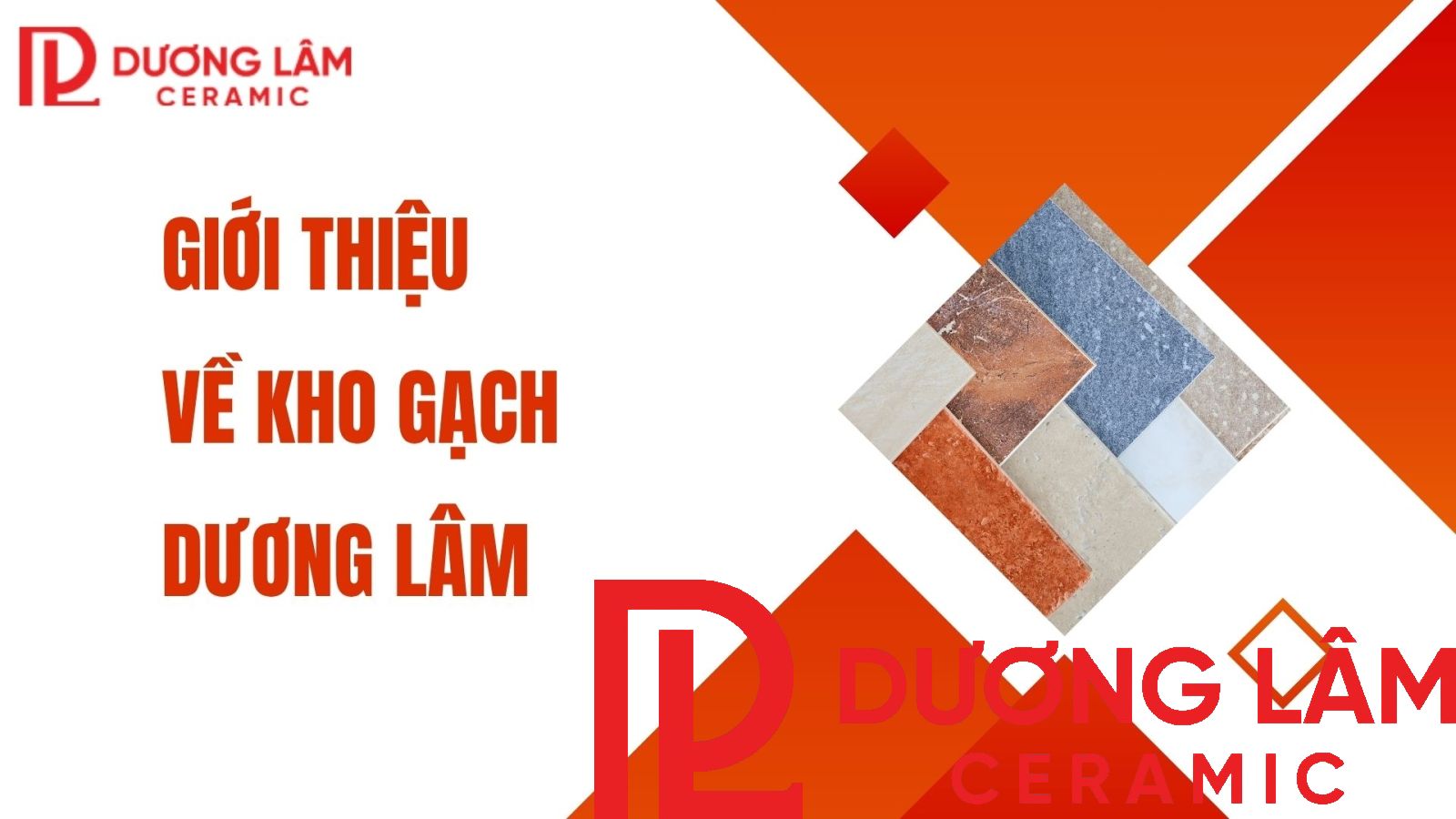 Kho Gạch Dương Lâm - kho gạch men uy tín tại TP.Thủ Đức, TP.HCM